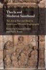 Ghazzal (University of Maryland Dabiri, Ghazzal Dabiri, Ghazzal (University of Maryland Dabiri, Flavia Ruani, Flavia (Centre National de la Recherche Scientifique (CNRS) Ruani - Thecla and Medieval Sainthood