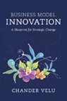 Chander Velu, Chander (University of Cambridge) Velu - Business Model Innovation