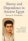 Jane L. (King''''s College London) Bag Rowlandson, Roger S Bagnall, Roger S. Bagnall, Bagnall Roger S., Jane L Rowlandson, Jane L. Rowlandson... - Slavery and Dependence in Ancient Egypt