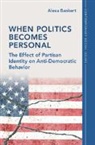 Alexa Bankert, Alexa (University of Georgia) Bankert - When Politics Becomes Personal