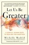 Michelle Madrid - Let Us Be Greater