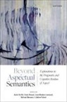 Astrid (Assistant Professor of English Lin De Wit, Frank Brisard, Brisard Frank, Astrid De Wit, De Wit Astrid, Carol Madden-Lombardi... - Beyond Aspectual Semantics