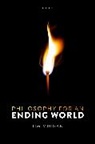 Tim Mulgan, Tim (Professor of Moral and Political Phil Mulgan, Mulgan Tim - Philosophy for an Ending World