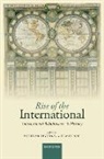Prof Richard (Professor of the History of Devetak, Richard Devetak, Tim Dunne, Richard Devetak, Tim Dunne - Rise of the International