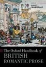 Robert (British Academy Global Professor Morrison, Robert Morrison, Morrison Robert - Oxford Handbook of British Romantic Prose