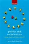Maurizio Ferrera, Maurizio (Professor of Political Science Ferrera, Ferrera Maurizio - Politics and Social Visions