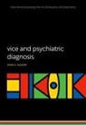 Dr John Z. (Professor of Psychiatry Sadler, John Z. Sadler - Vice and Psychiatric Diagnosis