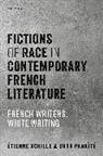 Étienne Achille, Etienne (Associate Professor of French an Achille, Oana Panaïté - Fictions of Race in Contemporary French Literature