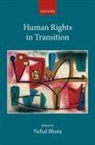 Nehal (Chair of Public International Law Bhuta, Nehal Bhuta, Bhuta Nehal - Human Rights in Transition