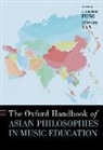 C. Victor (Professor of Music Education Fung, C. Victor Fung, Fung C. Victor, Leonard Tan - Oxford Handbook of Asian Philosophies in Music Education