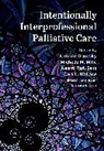 Doranne (Professor Emeritus Donesky, Doranne et al Donesky, DorAnne Donesky, Michelle M. Milic, Naomi Tzril Saks, Cara Wallace... - Intentionally Interprofessional Palliative Care