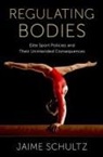Jaime Schultz, Jaime (Pennsylvania State University) Schultz, Jaime (Professor of Kinesiology and Women Schultz, Schultz Jaime - Regulating Bodies
