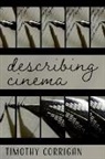 Timothy Corrigan, Timothy (Professor Emeritus of Cinema an Corrigan, Corrigan Timothy - Describing Cinema