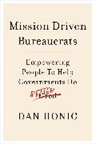 Dan Honig, Dan (Associate Professor of Public Policy Honig - Mission Driven Bureaucrats
