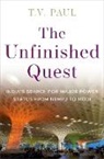 T.V. Paul, T.v. (James Mcgill Professor of Internationa Paul - Unfinished Quest
