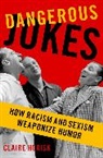 Claire Horisk, Claire (Associate Professor of Philosophy Horisk - Dangerous Jokes