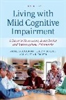 Nicole D. Anderson, Nicole D. (Professor in the Departments Anderson, Anderson Nicole D., Kelly J. Murphy, Murphy Kelly J., Angela K. Troyer... - Living With Mild Cognitive Impairment