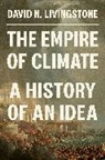 David N. Livingstone - Empire of Climate