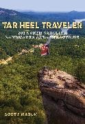 Scott Mason, Mason Scott - Tar Heel Traveler 201 North Carolina Landmarks and Attractions