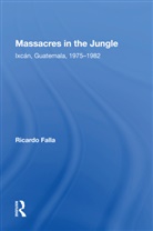 Ricardo Falla, Falla Ricardo - Massacres in the Jungle