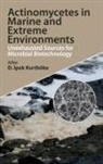 Ipek Kurtboke, Ipek Kurtboke - Actinomycetes in Marine and Extreme Environments