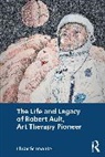 Libby Schmanke, Libby (Associate Professor - Emporia Sta Schmanke, Libby (Emporia State University Schmanke - Life and Legacy of Robert Ault, Art Therapy Pioneer