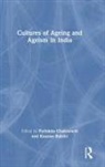Kaustav (Jadavpur University Bakshi, Kaustav Bakshi, Bakshi Kaustav, Paromita Chakravarti, Chakravarti Paromita - Cultures of Ageing and Ageism in India
