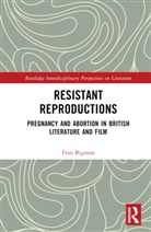 Fran Bigman - Resistant Reproductions