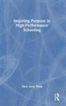 Mary Anne Heng, Heng Mary Anne - Inspiring Purpose in High-Performance Schooling