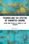 Hazel Tucker, Tucker Hazel - Tourism and the Spectre of Unlimited Change