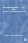 HildaRuth Beaumont, Hildaruth Steeg Beaumont, Torben Steeg, Steeg Torben - Design and Technology in Your School