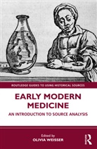 Olivia Weisser, Olivia Weisser - Early Modern Medicine