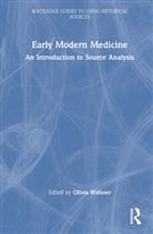 Olivia Weisser, Olivia Weisser - Early Modern Medicine