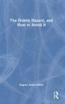 Eugene Sadler-Smith, Eugene (University of Surrey Sadler-Smith, Sadler-Smith Eugene - Hubris Hazard, and How to Avoid It