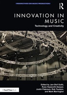 Jan-Olof Hepworth-Sawyer Gullo, Jan-Olof Gullö, Russ Hepworth-Sawyer, Hepworth-Sawyer Russ, Mark Marrington, Marrington Mark... - Innovation in Music: Technology and Creativity