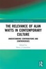 Peter J. (Shantigar Foundation Columbus, Peter J. Columbus, Columbus Peter J. - Relevance of Alan Watts in Contemporary Culture