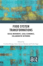 Cordula Antoni-Komar Kropp, Irene Antoni-Komar, Cordula Kropp, Kropp Cordula, Colin Sage, Sage Colin - Food System Transformations