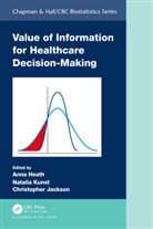 Anna Kunst Heath, Anna Heath, Christopher Jackson, Jackson Christopher, Natalia Kunst - Value of Information for Healthcare Decision-Making