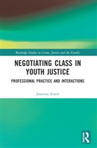 Jasmina Arnez, Jasmina Arnež - Negotiating Class in Youth Justice