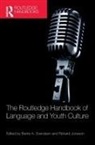 Bente A. Jonsson Svendsen, Rickard Jonsson, Jonsson Rickard, Bente A. Svendsen - Routledge Handbook of Language and Youth Culture