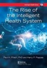 Harry Frisch Pappas, Paul Frisch, Frisch Paul, Harry Pappas - Rise of the Intelligent Health System