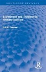 D.e.m. Gardner - Experiment and Tradition in Primary Schools