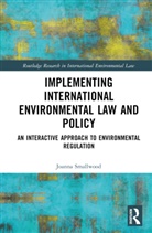 Joanna Miller Smallwood, Joanna Miller (University of Sussex Smallwood - Implementing International Environmental Law and Policy