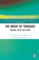 Andrew Hass, Andrew Martinson Hass, Hass Andrew, Mattias Martinson, Martinson Mattias, Laurens ten Kate - Music of Theology