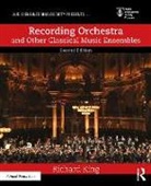 Richard King, Richard (Vanderbilt University King, King Richard - Recording Orchestra and Other Classical Music Ensembles