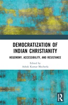Ashok Kumar (Indian Institute of Technol Mocherla, Ashok Kumar Mocherla, James Ponniah - Democratization of Indian Christianity
