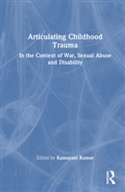 Kamayani Kumar, Kamayani (Aryabhatta College Kumar, Kamayani Kumar - Articulating Childhood Trauma