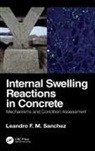 Leandro F. M. Sanchez, Leandro F. M. (University of Ottawa Sanchez - Internal Swelling Reactions in Concrete