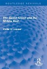 Walter Z. Laqueur (Dec'd), Walter Z. Laqueur (Dec''d) - Soviet Union and the Middle East