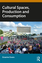 Graeme Evans, Graeme (University of the Arts London Evans, Evans Graeme - Cultural Spaces, Production and Consumption